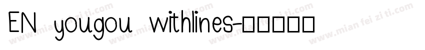 EN yougou withlines字体转换